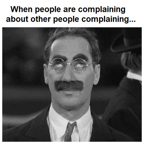 Complaining about people complaining.jpg