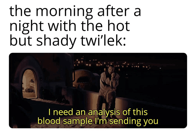 morning-after-night-with-hot-but-shady-twilek-need-an-analysis-this-blood-sample-sending.png